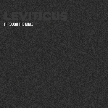 Through the Bible - Leviticus