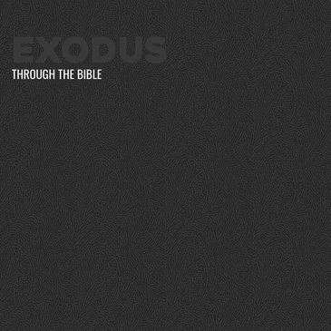 Through the Bible - Exodus