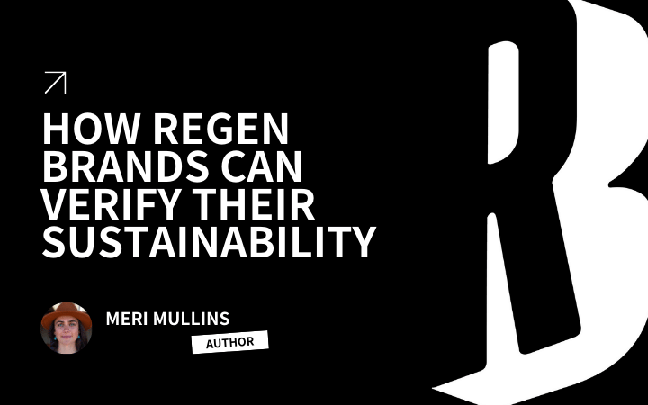 How Regenerative Brands Can Verify Their Sustainability