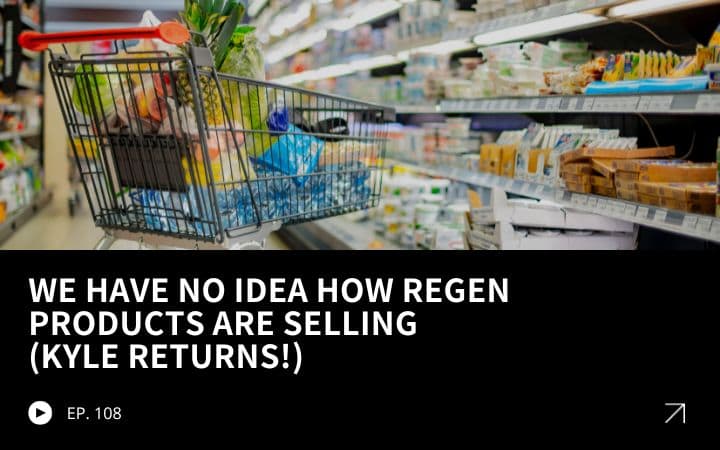 ReGen Brands Recap #108