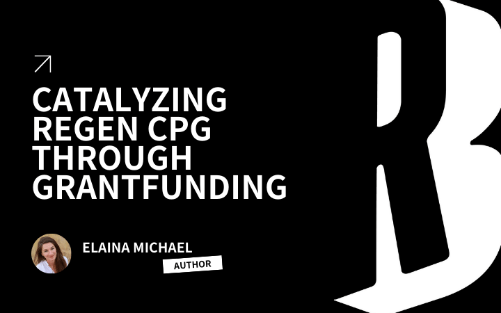 Catalyzing Regen CPG Through Grant Funding