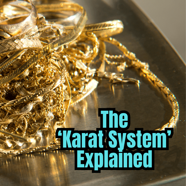 Understanding the Karat System for Gold Jewelry: A Guide for Buyers and Sellers
