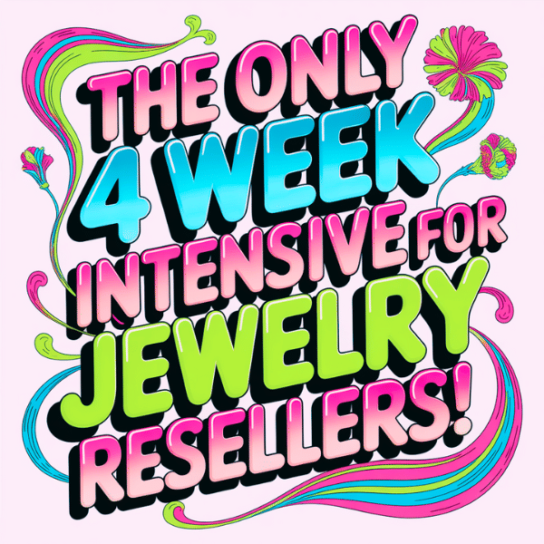 Jewelry Jumpstart: The New Way to Learn Jewelry Reselling (Without Overwhelm!)