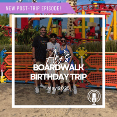 Post-Trip Report: Anj’s Boardwalk Birthday Trip (May 2025)