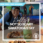 Post-Trip Report: Kelly’s Not So Scary Saratoga Stay (September 2024)