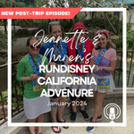 Post-Trip Report: Jeanette and Maren's runDisney California Adventure (January 2024)