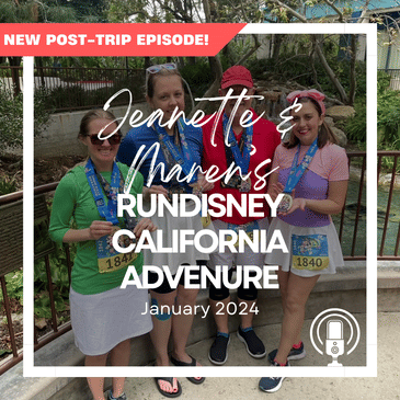 Post-Trip Report: Jeanette and Maren's runDisney California Adventure (January 2024)