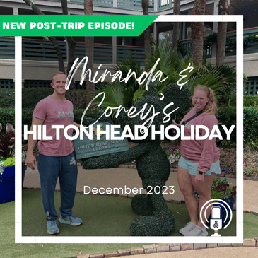 Post-Trip Report: Miranda and Corey’s Hilton Head Holiday (December 2023)