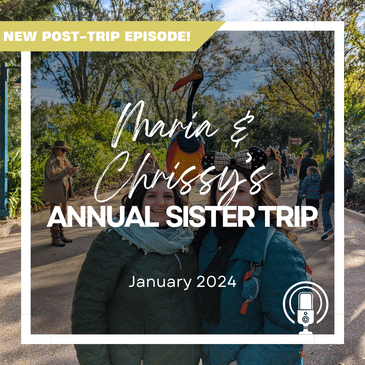 Post-Trip Report: Maria and Chrissy’s Annual Sister Trip (January 2024)