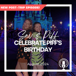Post-Trip Report: Sav & Piff Celebrate Piff’s Birthday (August 2024)