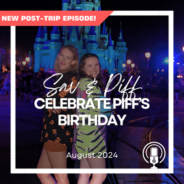 Post-Trip Report: Sav & Piff Celebrate Piff’s Birthday (August 2024)