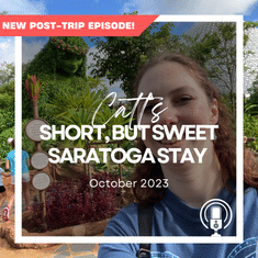 Post-Trip Report: Catt’s Short, But Sweet Saratoga Stay (October 2023)