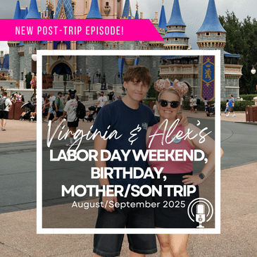 Post-Trip Report: Labor Day Weekend, Birthday, Mother/Son Trip (August/September 2025)