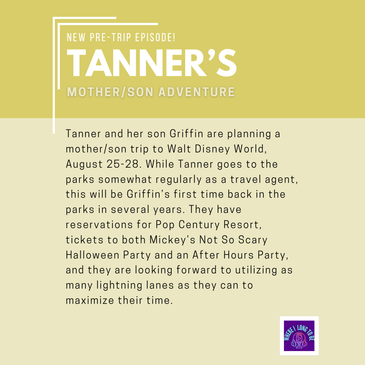 Pre-Trip Report: Tanner’s Mother/Son Adventure (August 2025)