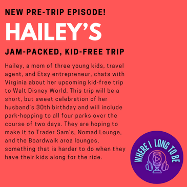 Pre-Trip Report: Hailey’s Jam-Packed, Kid-Free Trip (May 2024)