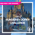 Post-Trip Report: Jon’s runDisney Dopey Challenge (January 2025)