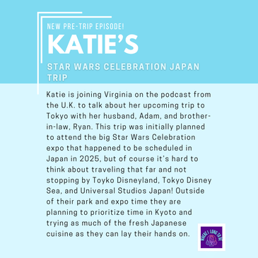 Pre-Trip Report: Katie’s Star Wars Celebration Trip (April 2025)