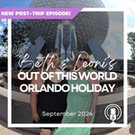 Post-Trip Report: Beth & Leoni’s Out of this World Orlando Holiday (September 2024)