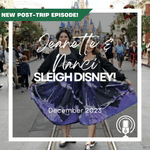 Post-Trip Report: Jeanette and Nanci Sleigh Disney! (December 2023)