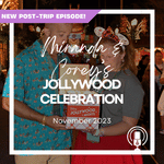 Post-Trip Report: Miranda and Corey’s Jollywood Celebration (November 2023)