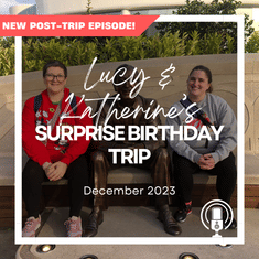 Post-Trip Report: Lucy and Katherine’s Surprise Birthday Trip (December 2023)