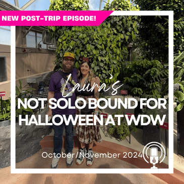 Post-Trip Report: Laura’s Not Solo Bound for Halloween at WDW (October/November 2024)