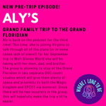Pre-Trip Report: Aly’s Grand Family Trip to the Grand Floridian (September 2024)