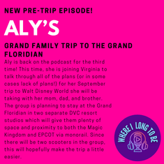 Pre-Trip Report: Aly’s Grand Family Trip to the Grand Floridian (September 2024)