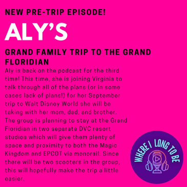 Pre-Trip Report: Aly’s Grand Family Trip to the Grand Floridian (September 2024)
