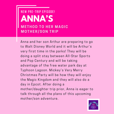Pre-Trip Report: Anna’s Method to Her Magic Mother/Son Trip (November 2025)