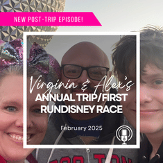 Post-Trip Report: Virginia & Alex’s Annual Trip/First runDisney Race (February 2025)