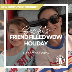 Post-Trip Report: Sachi’s Friend Filled WDW Holiday (December 2023)