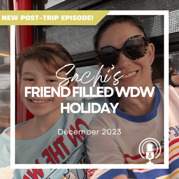 Post-Trip Report: Sachi’s Friend Filled WDW Holiday (December 2023)