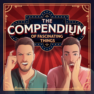 The Compendium: An Assembly of Fascinating Things