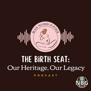 The Birth Seat: Our Heritage, Our Legacy
