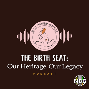 The Birth Seat: Our Heritage, Our Legacy