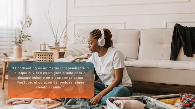 ¿Tu podcast necesita video para ser exitoso? No, pero sí necesita buen audio