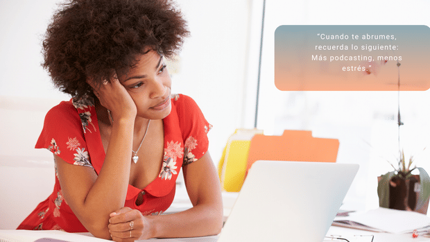 Sobrecarga de Tareas Técnicas: Cómo Simplificar el Proceso de Producción de tu Podcast