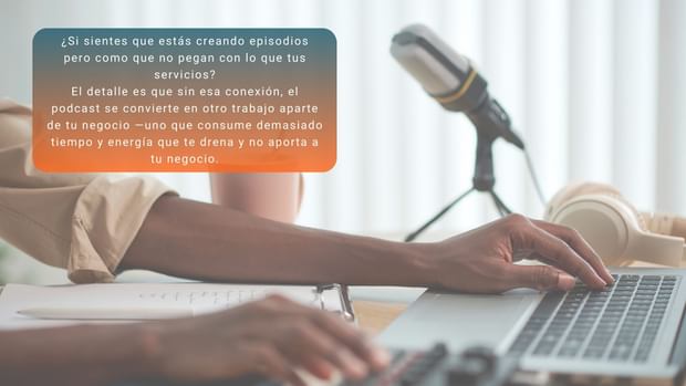 ¿Está tu podcast alineado con tu negocio?