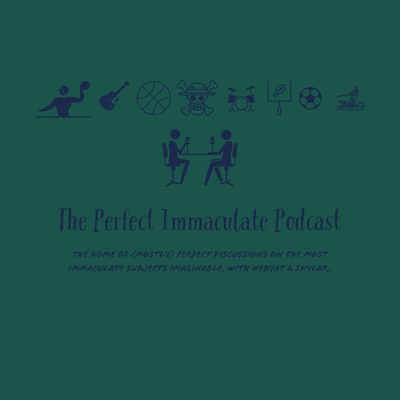 The Perfect Immaculate Podcast