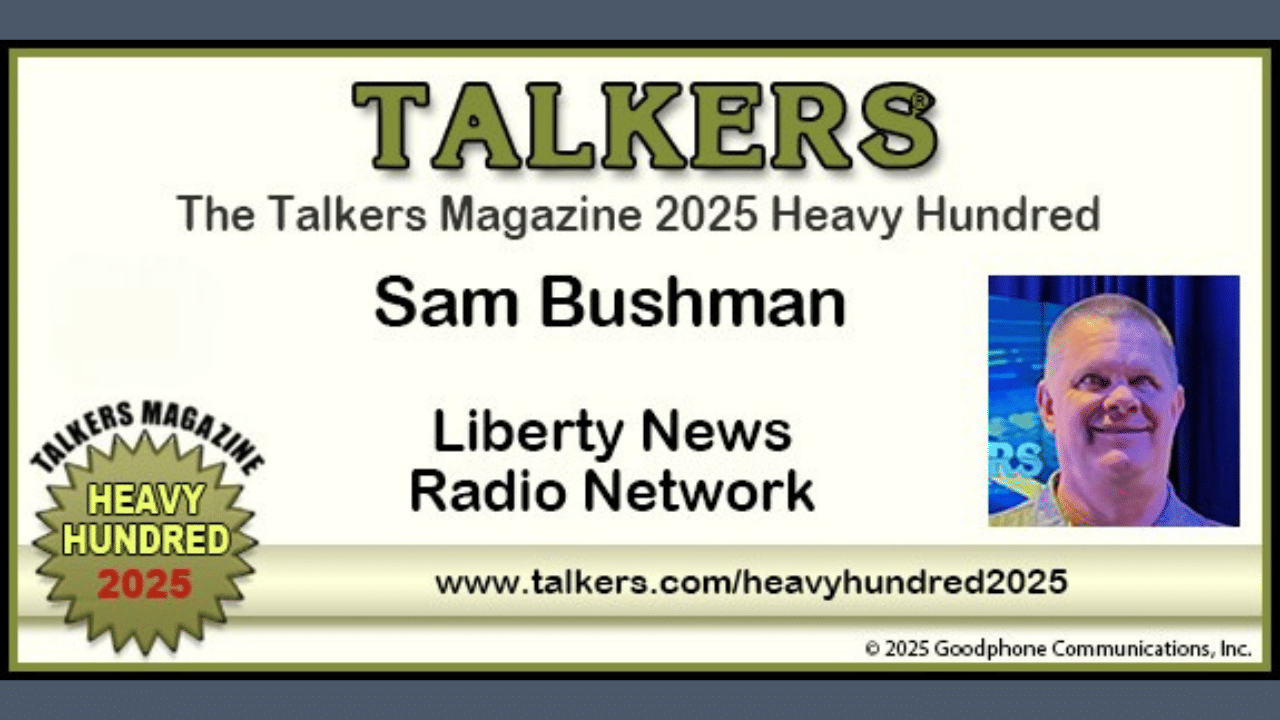 TALKERS - The Talkers Magazine 2025 Heavy Hundred - Sam Bushman- Liberty News Radio Network - Talkers Magazine 2025 Badge