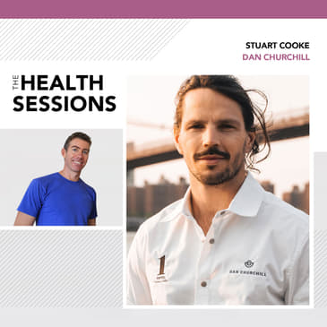 Dan Churchill - Nutrition, Movement and Mindset Tips To Win The Day