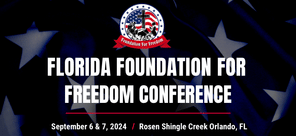CSPOA Florida Foundation For Freedom Convention Sept 2024