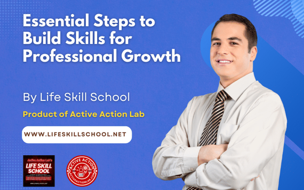 Essential Steps to Build Skills for Professional Growth