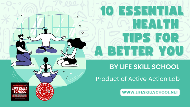 10 Essential Health Tips for a Better You