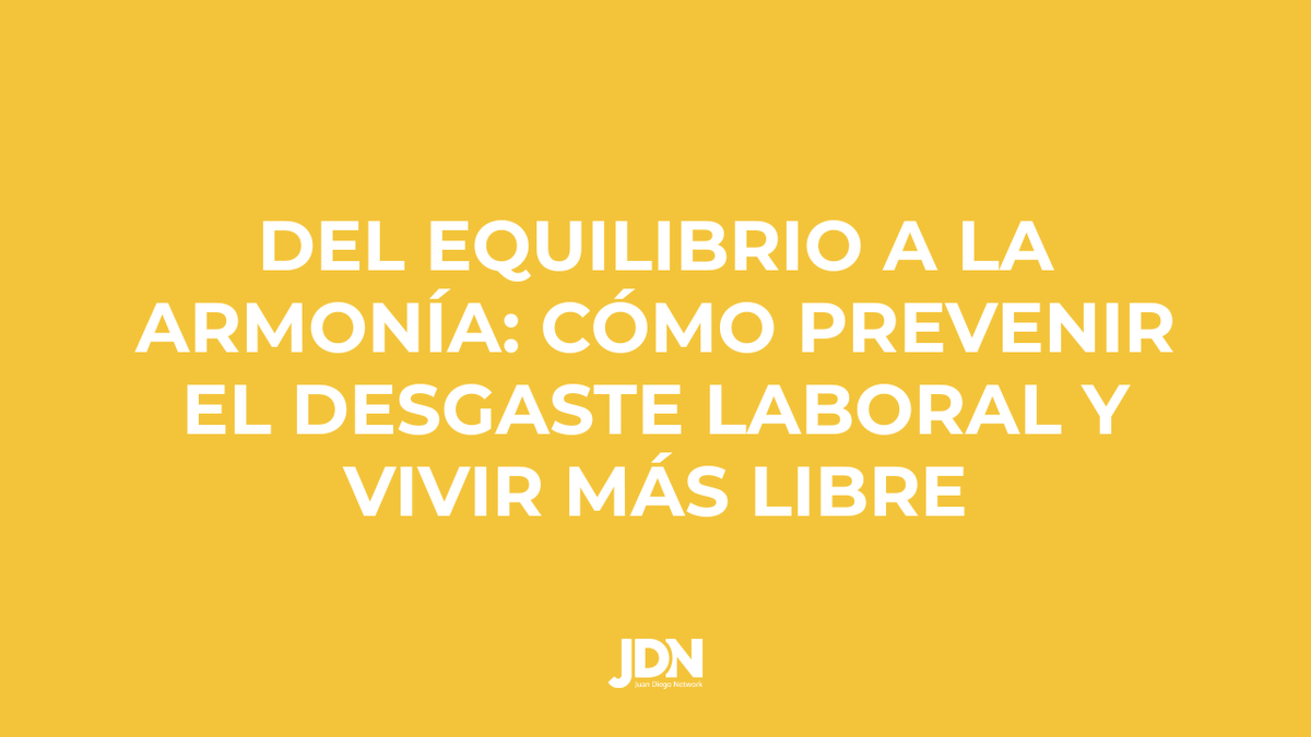 Del equilibrio a la armonía: cómo prevenir el desgaste laboral y vivir más libre