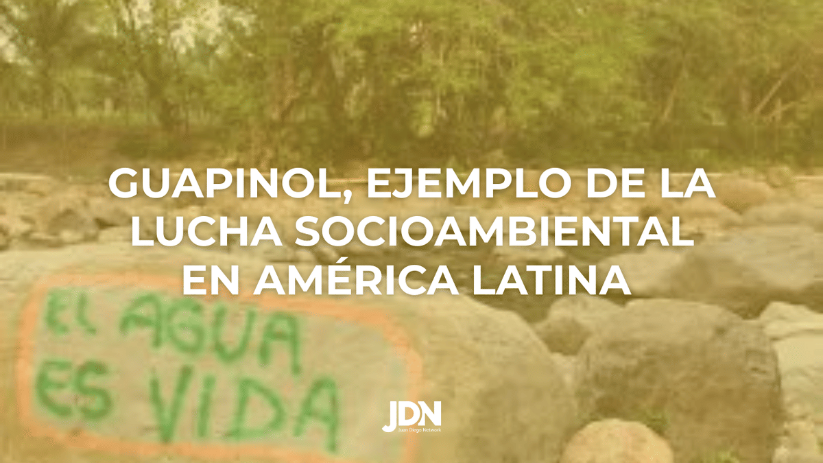 Guapinol, ejemplo de la lucha socioambiental en América Latina