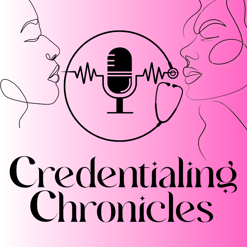 Credentialing Chronicles podcast cover art