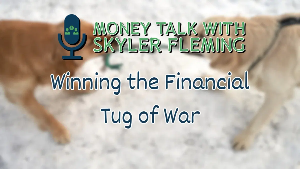 Winning the Financial Tug of War
