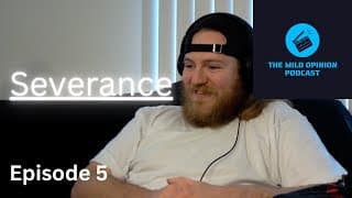 Episode 5 - Severance
